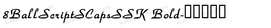 8BallScriptSCapsSSK Bold字体转换